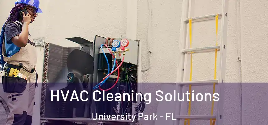  HVAC Cleaning Solutions University Park - FL